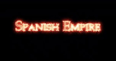 İspanya İmparatorluğu ateşle yazıldı. Döngü