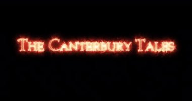 Canterbury Hikayeleri ateşle yazıldı. Döngü