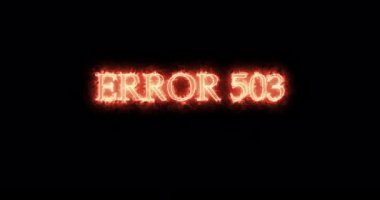 Yangınla yazılmış Hata 503. Döngü