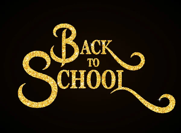 Zurück zur Schule - Goldglitzer-Schriftzug auf schwarzem Hintergrund — Stockvektor
