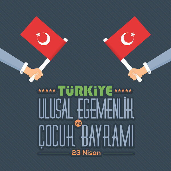 Открытка с поздравлением от Турецкой Республики и плакат, фон, значки - Русский "Национальный день суверенитета и защиты детей, 23 апреля
"
