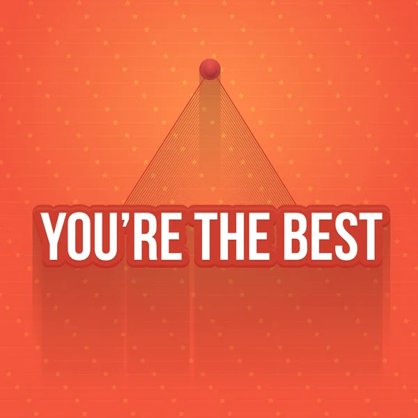 Flat and Hanging Style, Stylish Text You 're the Best Orange Colors Background — стоковый вектор