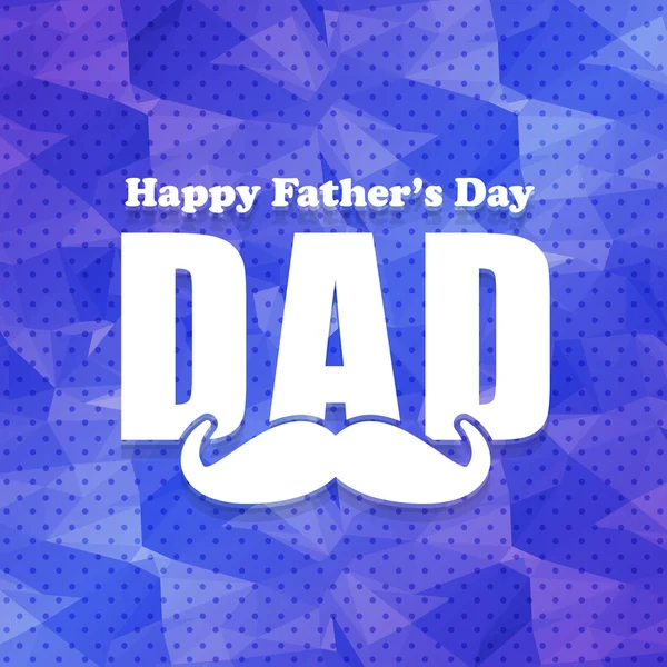 Happy Father's Day, Low Poly Background. Announcement and Celebration Message Poster, Flyer Template — Stock Vector