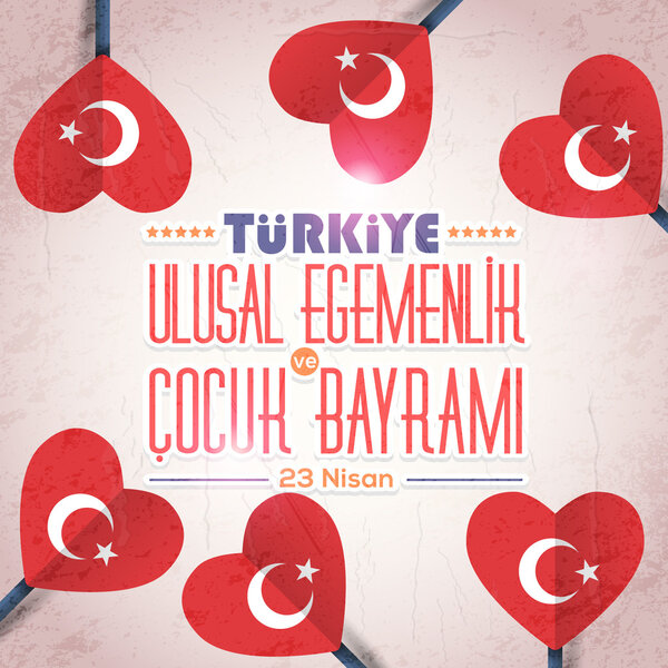Retro Style Republic of Turkey Celebration Card and Greeting Message Poster, Grunge Background, Badges - English "National Sovereinion and Children 's Day, April 23
"