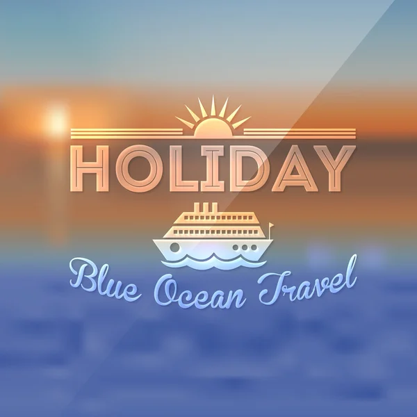 Holiday, Summer Travel, Tourism Badge on Blurred Background — Stock Vector