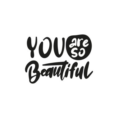 O kadar güzelsin ki. El çizimi yazı seti. Motivasyon vektör harfleri basılı materyaller. Yemek afişi, kartpostal, kartpostal, tişört, afiş, broşür.