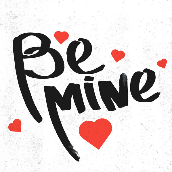 Be mine black lettering
