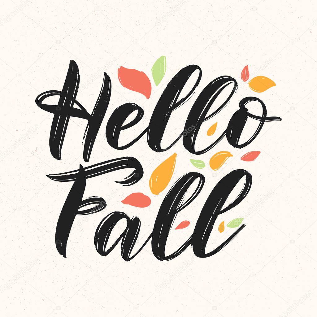 Hello Fall modern brush calligraphy text poster. Autumn greeting card concept with colorful leaves. Concept autumn advertising and sales promotion