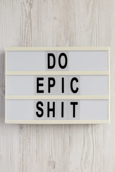 Epic Shit Lightbox White Wooden Surface Top View Flat Lay — Stock Photo, Image