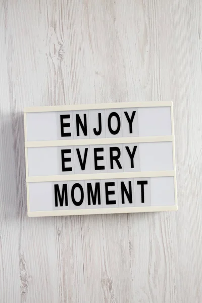 Enjoy Every Moment Lightbox White Wooden Surface Top View Flat — Stock Photo, Image