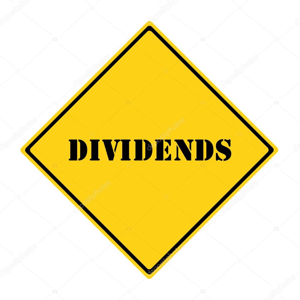 Dividends Sign yellow road sign