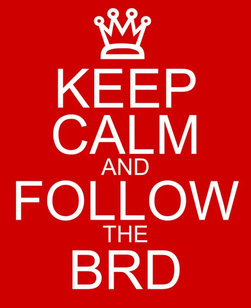 Keep Calm and Follow the BRD — Stock Photo, Image