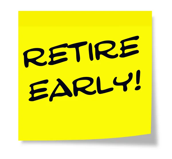 Na emeryturę wczesnego napisane na żółtą karteczkę — Zdjęcie stockowe