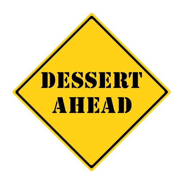 Dessert vooruit teken — Stockfoto
