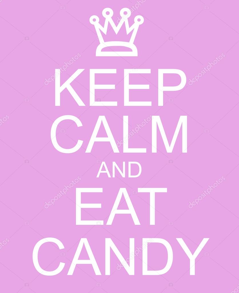 Keep Calm and Eat Candy Pink Sign