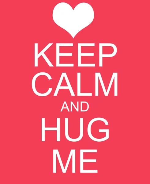 Keep Calm and Hug Me Red Sign — 图库照片