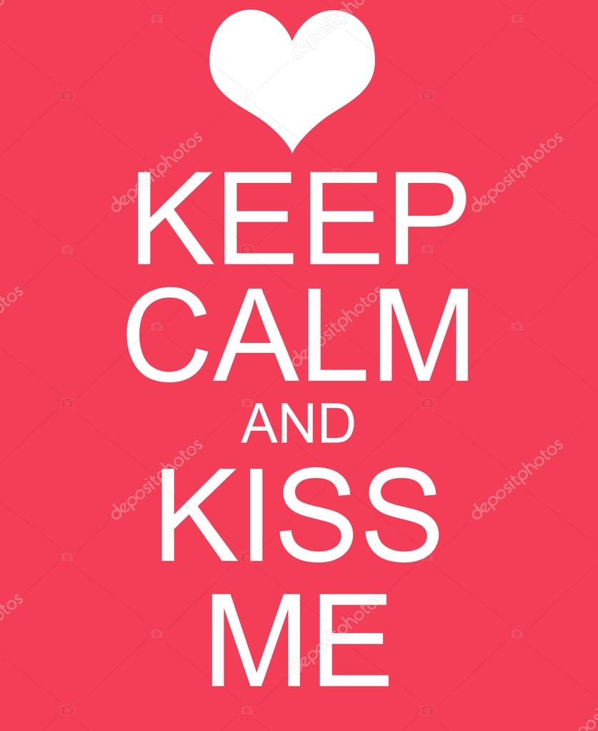 Keep Calm and Kiss Me Red Sign