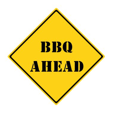 Yellow BBQ Ahead Road Sign