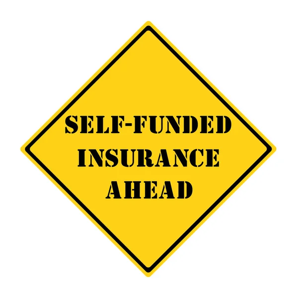 Self Funded Insurance Ahead Road Sign — Stok fotoğraf