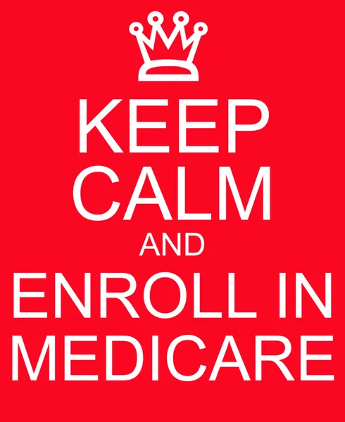 Keep Calm and Enroll in Medicare red sign — ストック写真