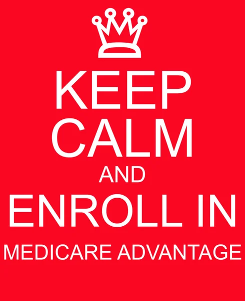 Сохраняйте спокойствие и регистрируйтесь в программе Medicare Advantage red sign — стоковое фото