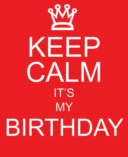 Keep Calm It's My Birthday red sign Royalty Free Stock Photos