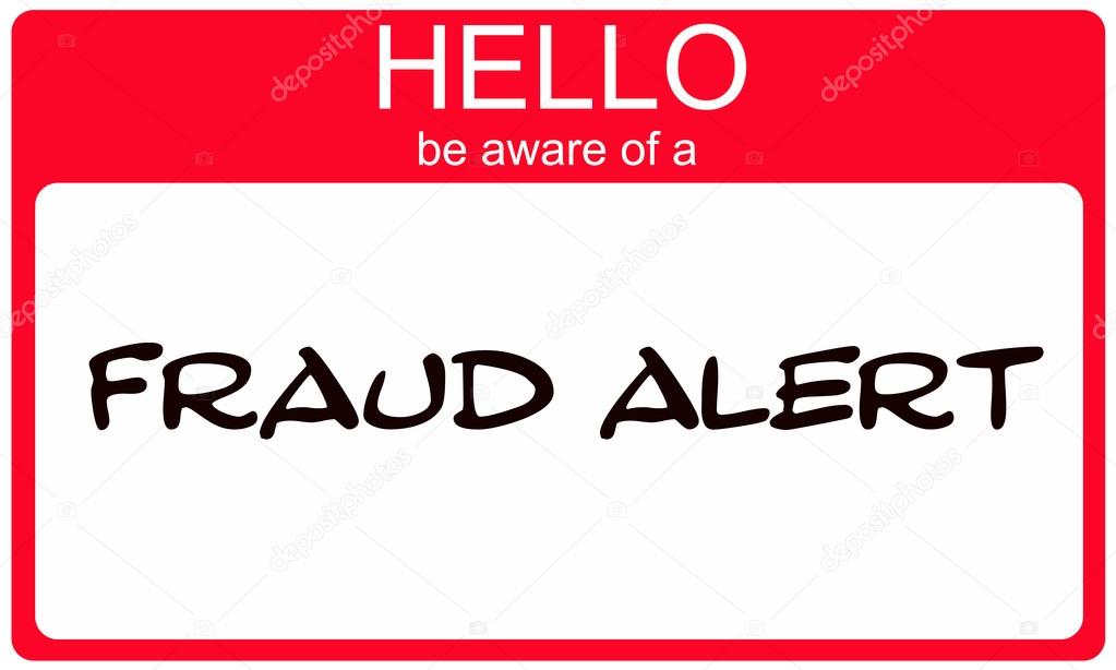 Hello Be Aware of a Fraud Alert red name tag