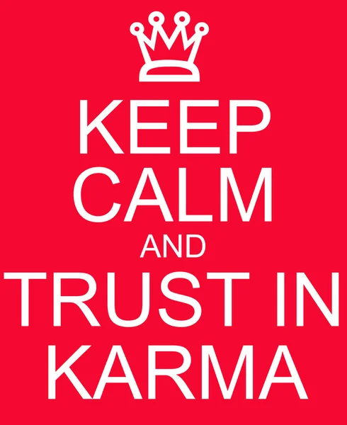 Mantenga la calma y la confianza en el Karma signo rojo — Foto de Stock