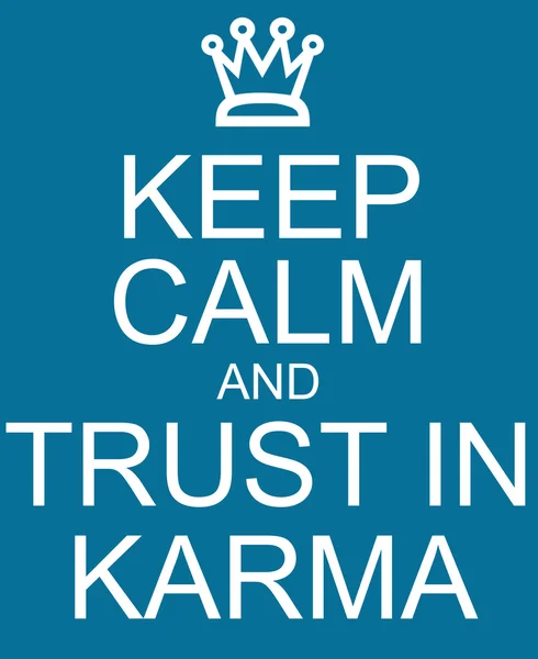 Keep Calm and Trust in Karma blue sign Royalty Free Stock Images