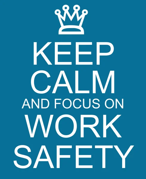 Keep Calm and focus on Work Safety blue sign — Stock Photo, Image