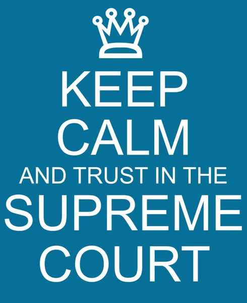 冷静さを保つ、最高裁判所の青い看板の信頼 — ストック写真