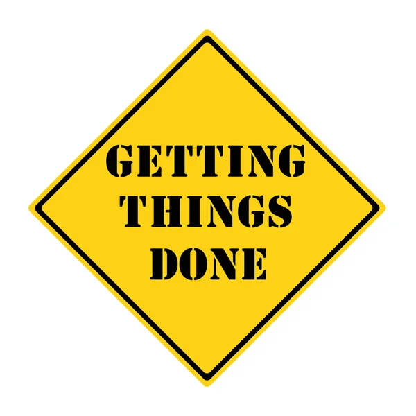 Getting Things Done Road Sign — Zdjęcie stockowe