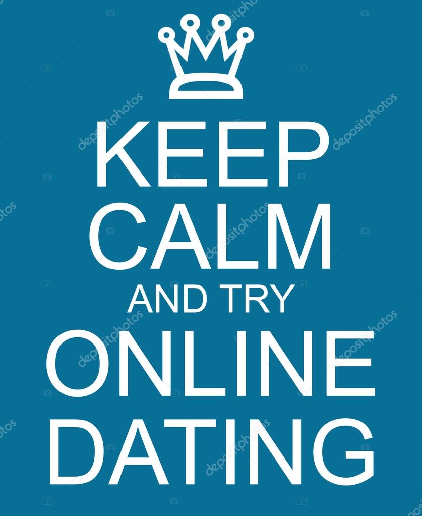Keep Calm and try Online Dating Blue Sign