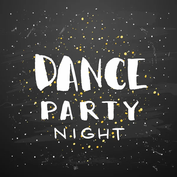 Vector trendy hand belettering poster. Hand getekend Kalligrafie 'dance party night' sjabloon Postkaart op zwarte achtergrond. concept handgeschreven poster. schoolbord kunst — Stockvector