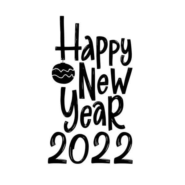 Letras dibujadas a mano Feliz año nuevo 2022 . — Archivo Imágenes Vectoriales