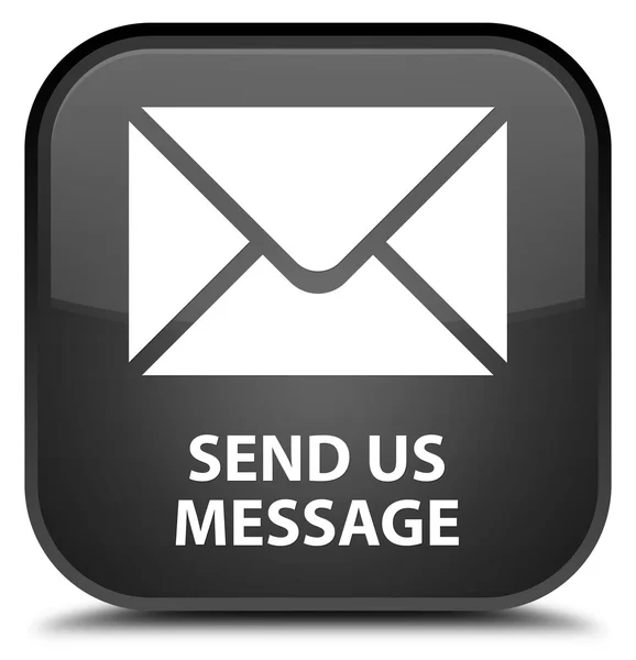 Senden Sie uns eine Nachricht mit schwarzem quadratischen Knopf — Stockfoto