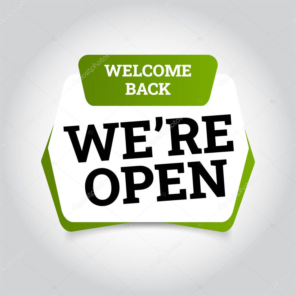 Open sign on the front door - welcome back We are working again. Keep social distance.