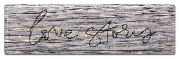 Kärlekshistoria. Handskriven inskription på en träskylt. Isolerad på vitt — Stockfoto
