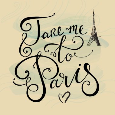 Beni Paris'e götürmek.