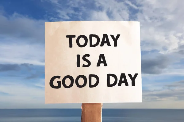 Today Good Day Text Words Typography Written Paper Life Business — Stock Photo, Image