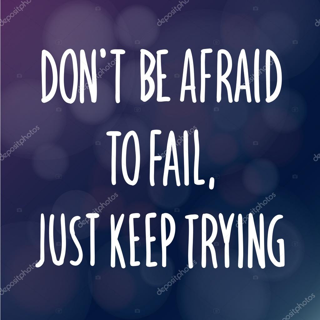 Don t be afraid to fail just keep trying stock vector airdone 71738963