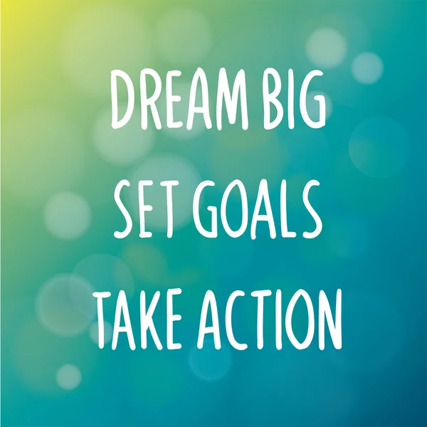 Dream Big uppsatta mål vidta åtgärder — Stock vektor
