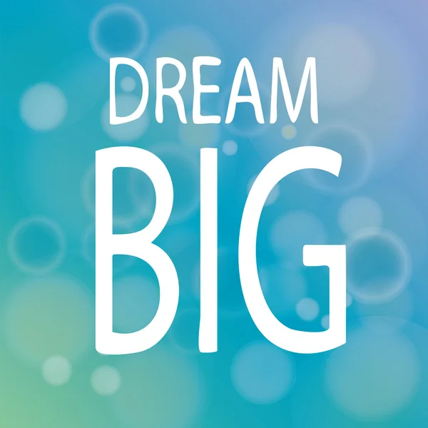 Dream Big — Stock Vector