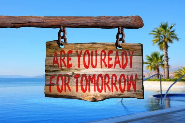 Är du redo för imorgon motiverande fras tecken — Stockfoto
