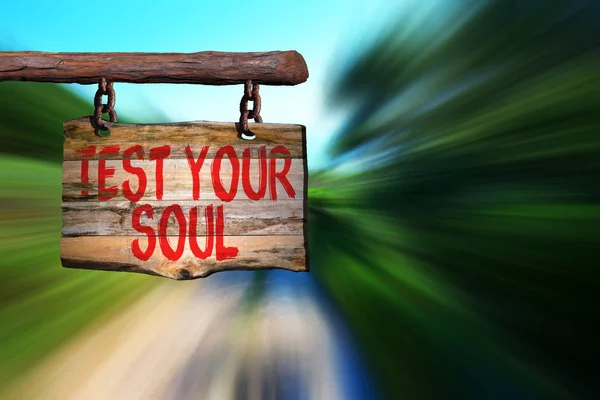 Test your soul motivational phrase sign — Stockfoto