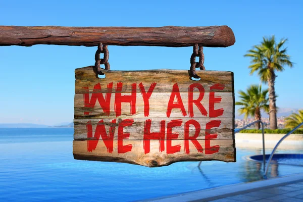 Why are we here motivational phrase sign — Stockfoto