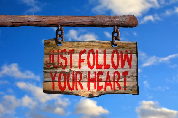 Folgen Sie einfach Ihrem Herz Motivationszeichen — Stockfoto