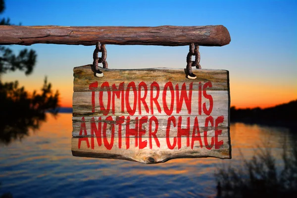 Tomorow is another chance motivational phrase sign