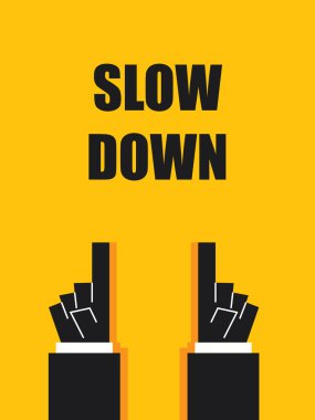 Slow Down işaret ve sembolleri