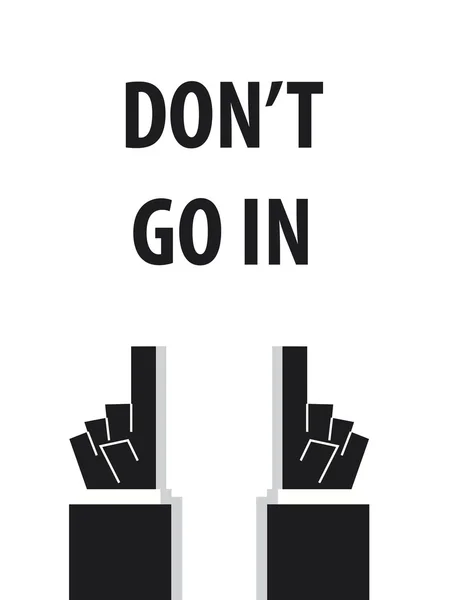 DON't GO IN typography — Stock Vector